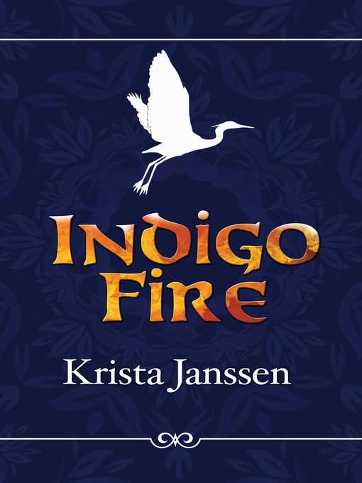 Title details for Indigo Fire by Krista Janssen - Available